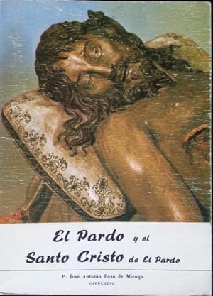 Seller image for EL PARDO Y EL SANTO CRISTO DE EL PARDO. BOSQUEJO HISTORICO. for sale by Libreria Lopez de Araujo