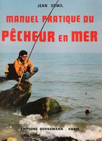 Manuel Pratique Du Pêcheur En Mer . Préface De Tony Burnand