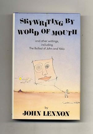 Skywriting By Word Of Mouth And Other Writings, Including The Balad Of John And Yoko - 1st Editio...