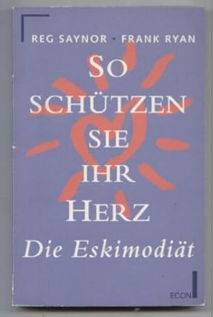 Imagen del vendedor de So schtzen Sie Ihr Herz. Die Eskimodit. a la venta por Leonardu