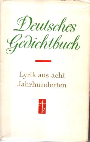 Bild des Verkufers fr Deutsches Gedichtbuch. Lyrik aus acht Jahrhunderten. zum Verkauf von Leonardu