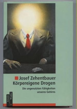Seller image for Krpereigene Drogen. Die ungenutzten Fhigkeiten unseres Gehirns. for sale by Leonardu