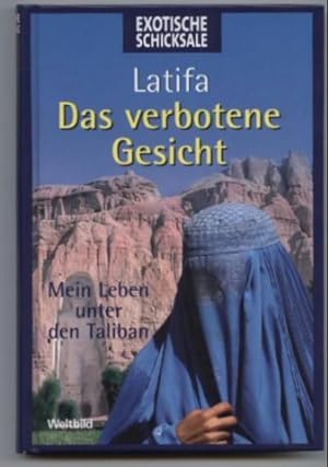 Seller image for Das verbotene Gesicht. Mein Leben unter den Taliban. for sale by Leonardu