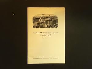 Ein Kapitel Industriegeschichte von Bremen-Nord. [Von Horst Gnettner].