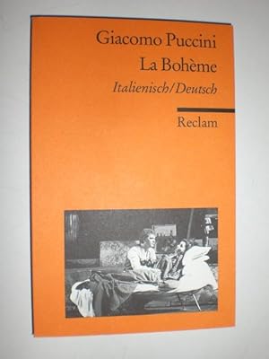 Bild des Verkufers fr La Bohme. Scene da "La Vie de Bohme" di Henri Murger. Quattro quadri. Szenen aus "Das Leben der Bohme" v. Henri Murger. In vier Bildern. Libretto von G. Giascosa u. L. Illica. Italienisch / Deutsch. bersetzt und herausgegeben von Henning Mehnert. zum Verkauf von Stefan Kpper