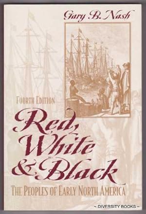 RED, WHITE AND BLACK : The Peoples of Early North America
