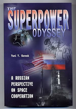 Image du vendeur pour The Superpower Odyssey: A Russian Perspective on Space Cooperation mis en vente par Between the Covers-Rare Books, Inc. ABAA