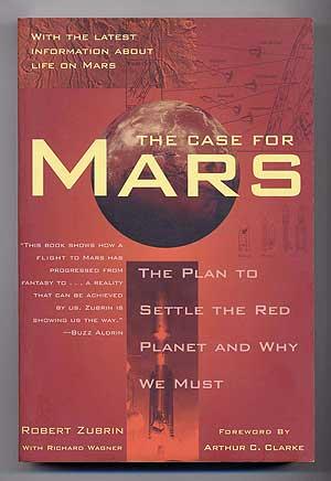 Immagine del venditore per The Case for Mars: The Plan to settle the Red Planet and Why We Must venduto da Between the Covers-Rare Books, Inc. ABAA