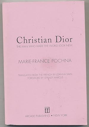 Bild des Verkufers fr Christian Dior: The Man Who Made the World Look New zum Verkauf von Between the Covers-Rare Books, Inc. ABAA