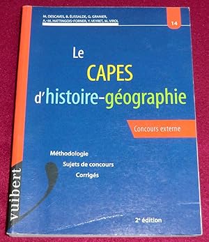 Bild des Verkufers fr Le CAPES d'HISTOIRE-GEOGRAPHIE - Concours externe - Mthodologie, sujets de concours, corrigs zum Verkauf von LE BOUQUINISTE