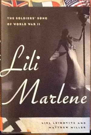 Bild des Verkufers fr Lili Marlene: The Soldiers' Song of World War II zum Verkauf von Artful Dodger Books