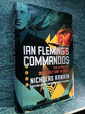 Seller image for IAN FLEMING'S COMMANDOS - THE STORY OF 30 ASSAULT UNIT IN WWII for sale by Ron Weld Books