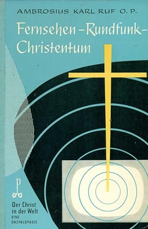 Seller image for Fernsehen - Rundfunk - Christentum. Aus der Reihe: Der Christ in der Welt. for sale by Online-Buchversand  Die Eule