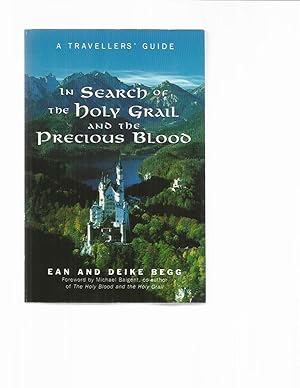 Image du vendeur pour IN SEARCH OF THE HOLY GRAIL AND THE PRECIOUS BLOOD: A Travellers  Guide. mis en vente par Chris Fessler, Bookseller