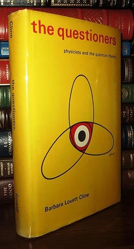 Seller image for THE QUESTIONERS Physicists and the Quantum Theory for sale by Rare Book Cellar