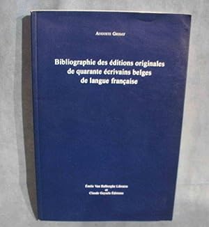 Bibliographie des éditions originales de quarante écrivains belges de langue française