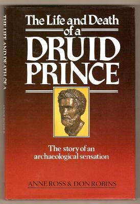 Seller image for THE LIFE AND DEATH OF A DRUID PRINCE - The Story of an Archeaological Sensation for sale by A Book for all Reasons, PBFA & ibooknet