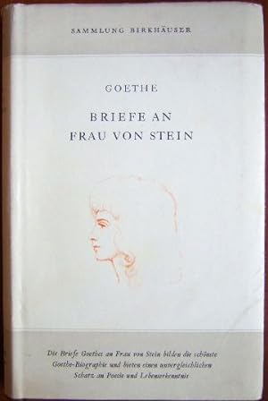Bild des Verkufers fr Goethes Briefe an Frau von Stein. Goethe. In Ausw. hrsg. von Jonas Frnkel, Sammlung Birkhuser ; Bd. 15 zum Verkauf von Antiquariat Blschke
