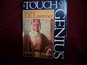 Imagen del vendedor de A Touch of Genius. The Life of T.E. Lawrence. a la venta por BookMine