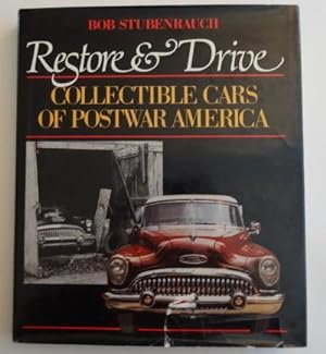 Image du vendeur pour Restore & Drive: Collectible Cars of Postwar America. mis en vente par The Bookstall