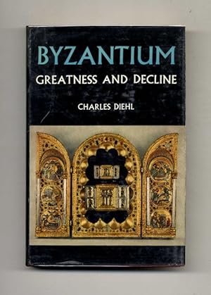 Byzantium: Greatness and Decline