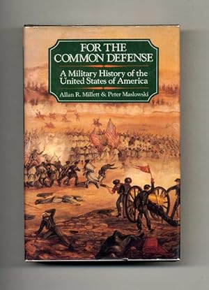 Bild des Verkufers fr For the Common Defense: A Military History of the United States of America zum Verkauf von Books Tell You Why  -  ABAA/ILAB