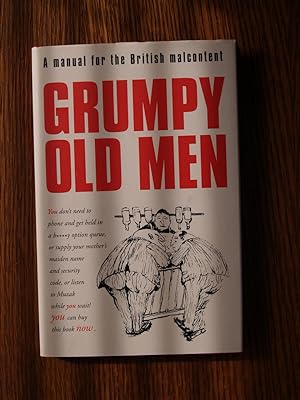 Bild des Verkufers fr Grumpy Old Men: A Manuel for the British Malcontent zum Verkauf von Terry Blowfield