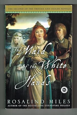 Seller image for The Maid of the White Hands (Tristan and Isolde Novels, Book 2) for sale by Ray Dertz