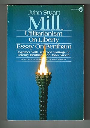 Seller image for Utilitarianism, On Liberty, and Essay on Bentham: Together With Selected Writings of Jeremy Bentham and John Austin for sale by Ray Dertz