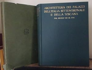 Architettura dei Palazzi dell'Italia settentrionale e della Toscana. Dal sec.XIII al sec.XVII. Vo...
