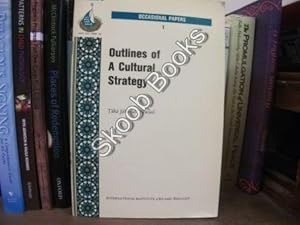 Seller image for Outlines of a Cultural Strategy (International Institute of Islamic Thought; Occasional Papers 1) for sale by PsychoBabel & Skoob Books