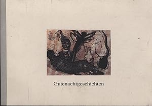 Gutenachtgeschichten,Zeichnungen von 1995-1996, Austellung vom 4.7. bis 4.8.1996, ;1/30 Exemplare...