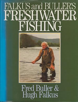 Bild des Verkufers fr FALKUS & BULLER'S FRESHWATER FISHING. A book of tackles and techniques, with some notes on various fish, fish recipes, fishing safety and sundry other matters. By Fred Buller & Hugh Falkus. Grange Books edition. zum Verkauf von Coch-y-Bonddu Books Ltd