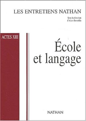 Ecole et langage. Actes XIII Octobre 2002