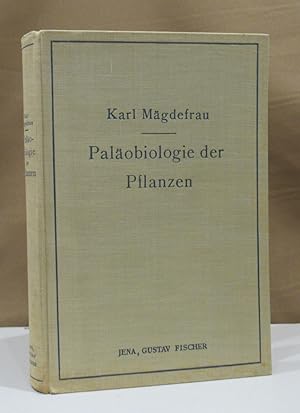 Paläobiologie der Pflanzen. Mit 305 Abbildungen im Text.