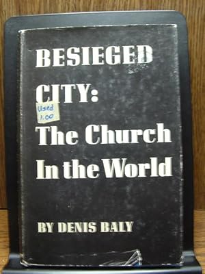 Seller image for BESIEGED CITY: THE CHURCH IN THE WORLD for sale by The Book Abyss