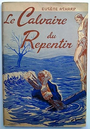 Le Calvaire du repentir (légende beauceronne). Traqué par les loups