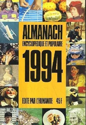 Image du vendeur pour ALMANACH ENCYCLOPEDIQUE ET POPULAIRE 1994. mis en vente par Le-Livre