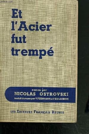 Imagen del vendedor de ET L'ACIER FUT TREMPE. a la venta por Le-Livre