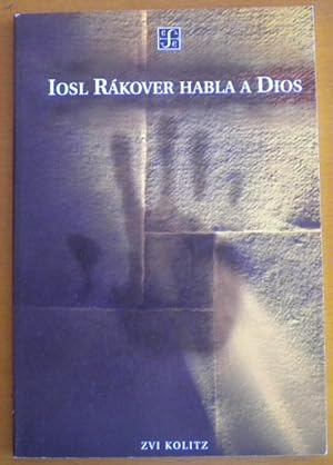 Iosl Rákover habla a Dios