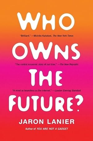 Seller image for Who Owns the Future? (Paperback) for sale by Grand Eagle Retail