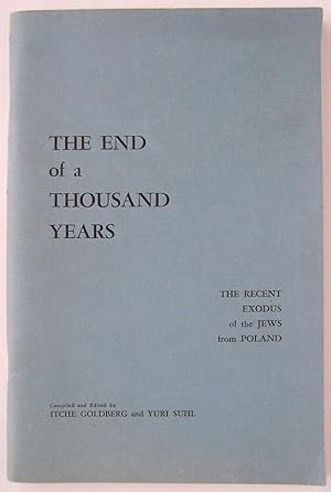 Imagen del vendedor de The End of a Thousand Years: The Recent Exodus of the Jews from Poland a la venta por Martin Kaukas Books