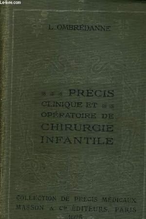 Seller image for PRECIS CLINIQUE ET OPERATOIRE DE CHIRURGIE INFANTILE /2E EDITION. for sale by Le-Livre