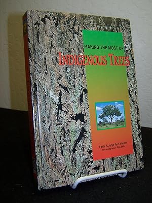 Bild des Verkufers fr Making the Most of Indigenous Trees. zum Verkauf von Zephyr Books