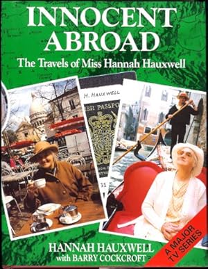 Bild des Verkufers fr Innocent Abroad; The Travels of Miss Hannah Hauxwell zum Verkauf von Sapience Bookstore