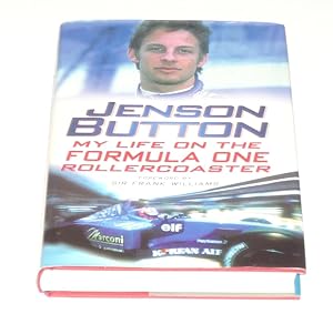 Imagen del vendedor de Jenson Button - My Life on the Formula One Rollercoaster a la venta por Simon Lewis Transport Books