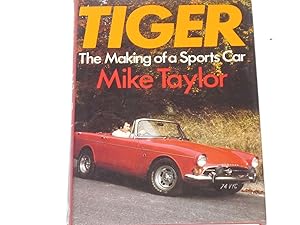 Tiger The Making of a Sports Car