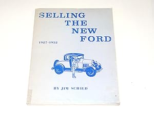 Bild des Verkufers fr Selling the New Ford 1927 - 1932 zum Verkauf von Simon Lewis Transport Books