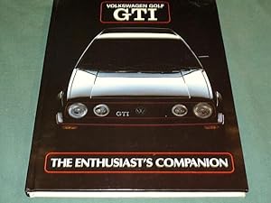 Seller image for Volkswagen Golf GTI The Enthusiast's Companion for sale by Simon Lewis Transport Books