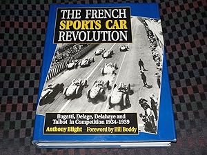 Imagen del vendedor de The French Sports Car Revolution a la venta por Simon Lewis Transport Books